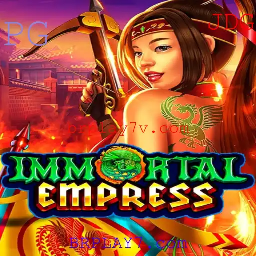 ImmortalEmpress: Descubra o Fascinante Universo do Novo Jogo da BRPLAY7.com